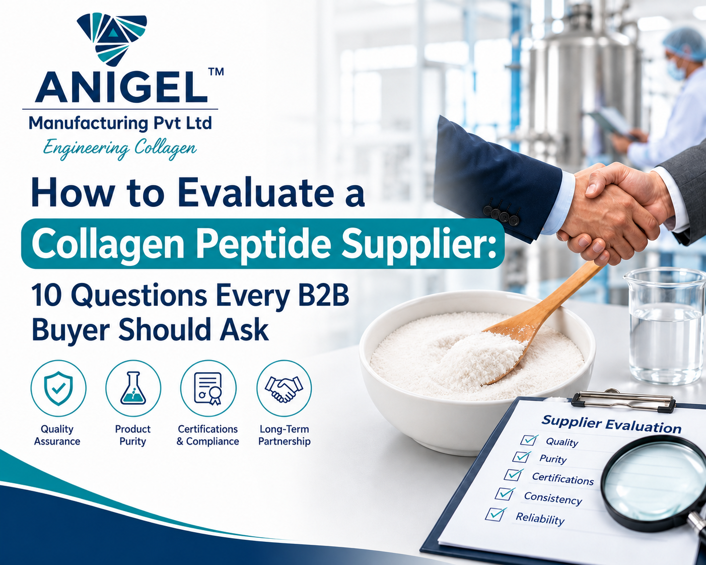 How to Evaluate a Collagen Peptide Supplier:  10 Questions Every B2B Buyer Should Ask  