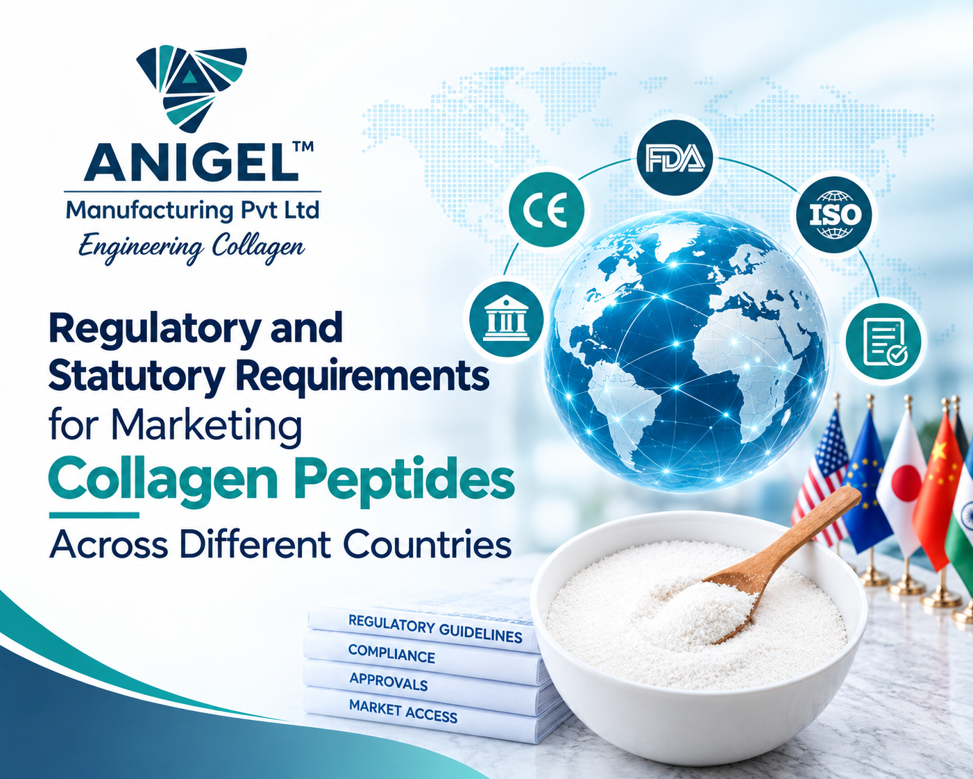 Regulatory and Statutory Requirements for Marketing Collagen Peptides Across Different Countries